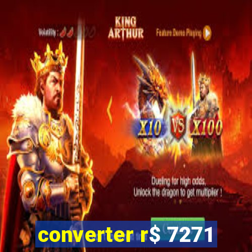 converter r$ 7271